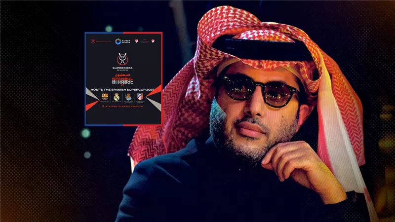 تركي آل الشيخ يعلن رعاية موسم الرياض للسوبر الإسباني 2027 في إسطنبول